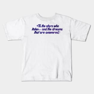 ACOTAR To the stars quote Kids T-Shirt